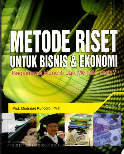 Metode Riset Untuk Bisnis &amp; Ekonomi Bagaimana Meneliti dan Menulis Tesis? Edisi 4