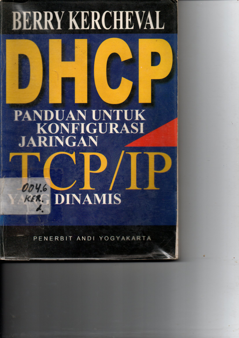DHCP Panduan Untuk Konfigurasi Jaringan TCP IP yang Dinamis