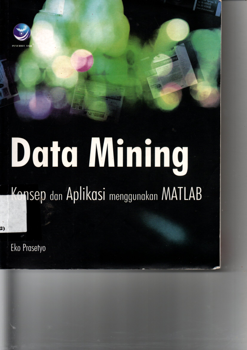 Data Mining : Konsep dan Aplkasi menggunakan MATLAB
