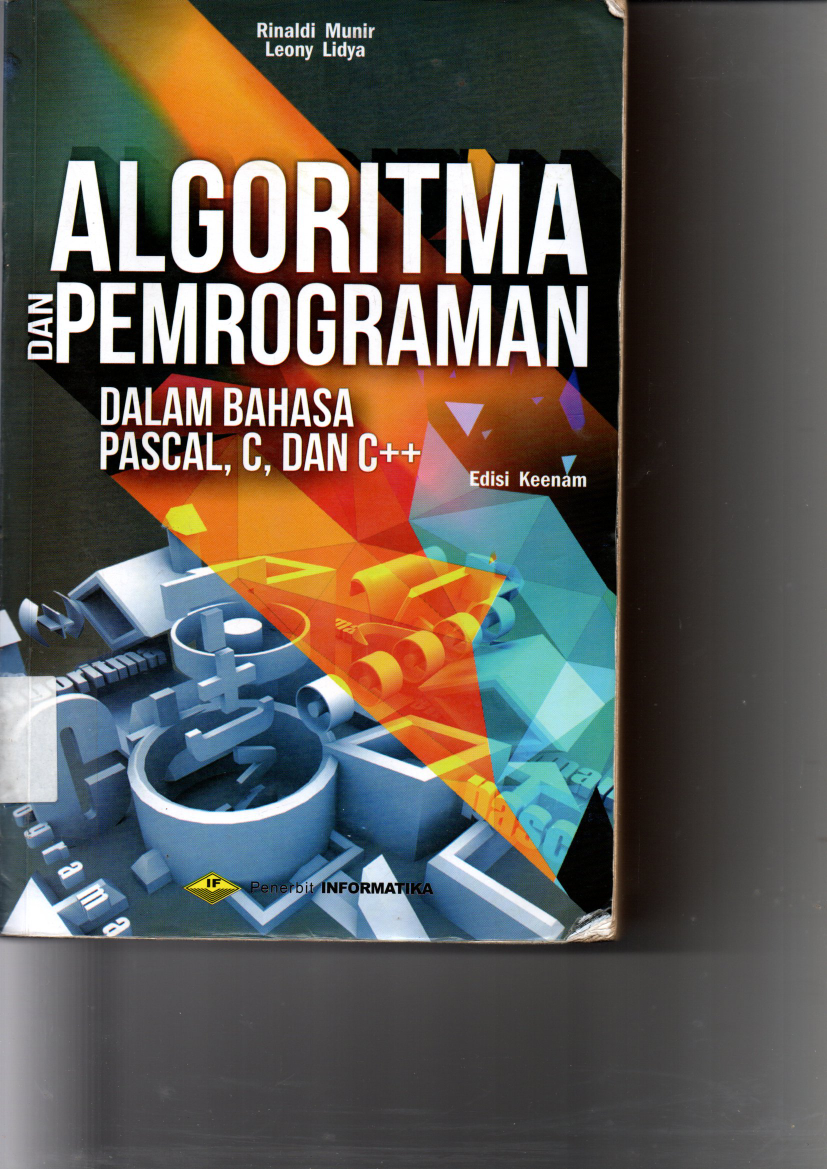Algoritma dan Pemrograman dalam Bahasa Pascal, C, dan C++