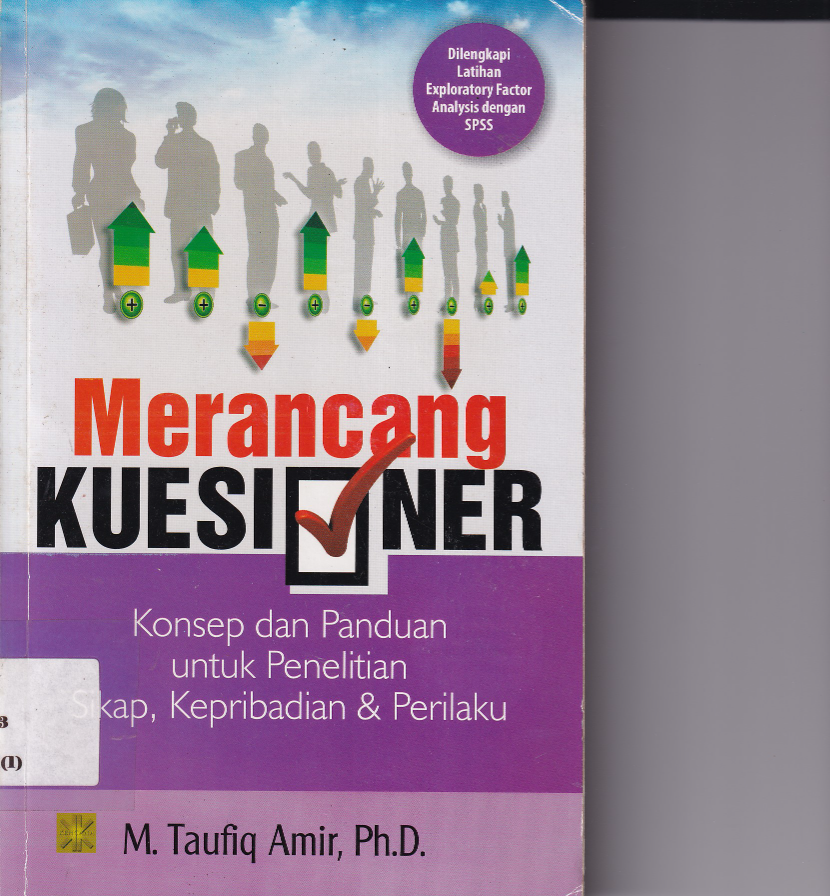 Merancang Kuesioner: Konsep dan Panduan untuk Penelitian, Sikap, Kepribadian &amp; Perilaku (Cet. 2)