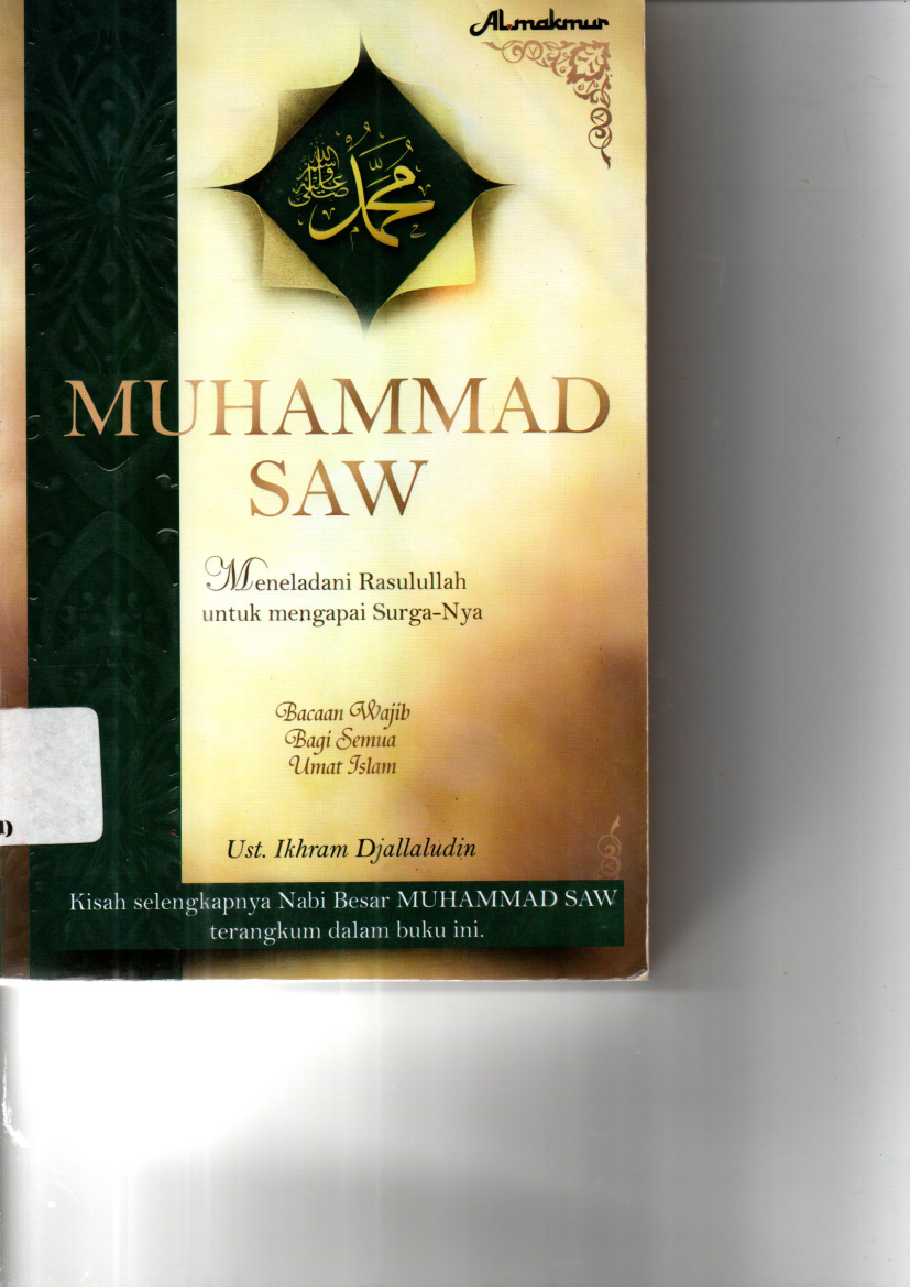Muhammad SAW : Meneladani Rasulullah untuk Menggapai Surga-Nya (Cet. 1)