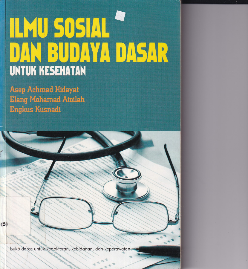 Ilmu Sosial Budaya Dasar untuk Kesehatan: Buku Daras untuk Kedokteran, Kebidanan, dan Keperawatan