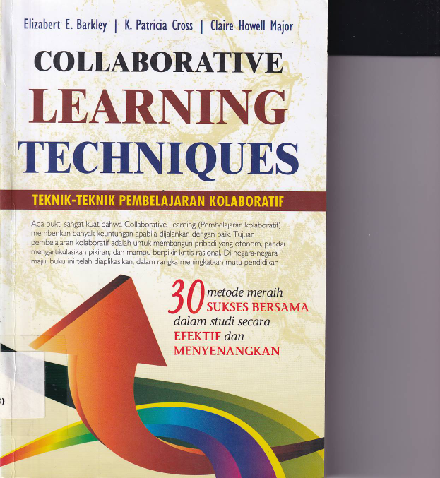 Collaborative Learning Techniques: Teknik-teknik Pembelajaran Kolaboratif (Cet. 4)