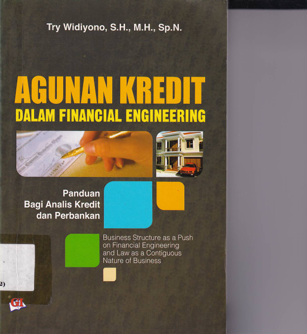 Agunan Kredit Dalam Financial Engineering: Panduan Bagi Analis Kredit dan Perbankan (Cet. 1)
