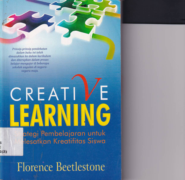 Creative Learning: Strategi Pembelajaran untuk Melesatkan Kreatifitas Siswa (Cet. 5)