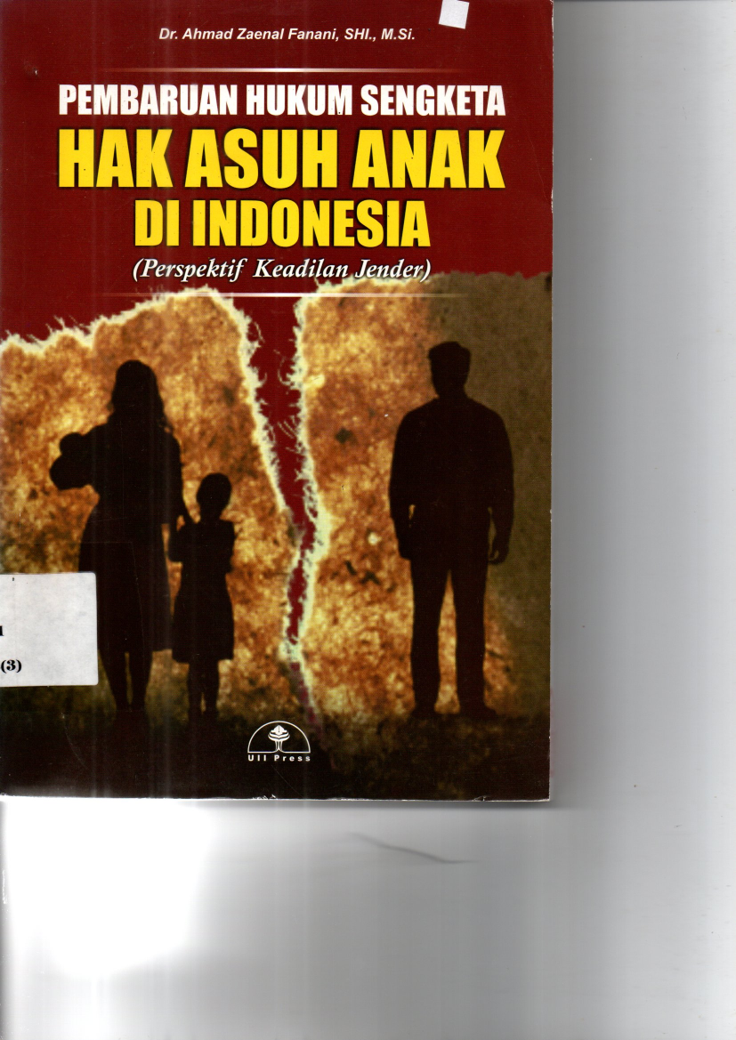 Pembaruan Hukum Sengketa Hak Asuh Anak di Indonesia (Perspektif Keadilan Jender)