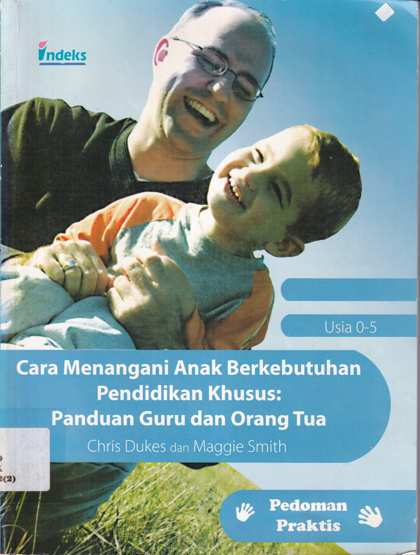 Cara Menangani Anak Berkebutuhan Pendidikan Khusus : Panduan Guru dan Orang Tua (Cet. 1)