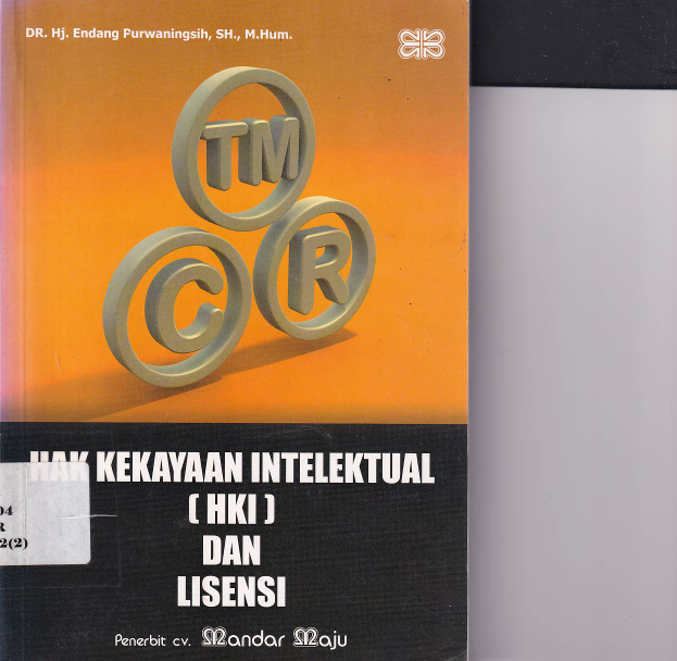 Hak Kekayaan Intelektual (HKI) dan Lisensi (Cet. 1)