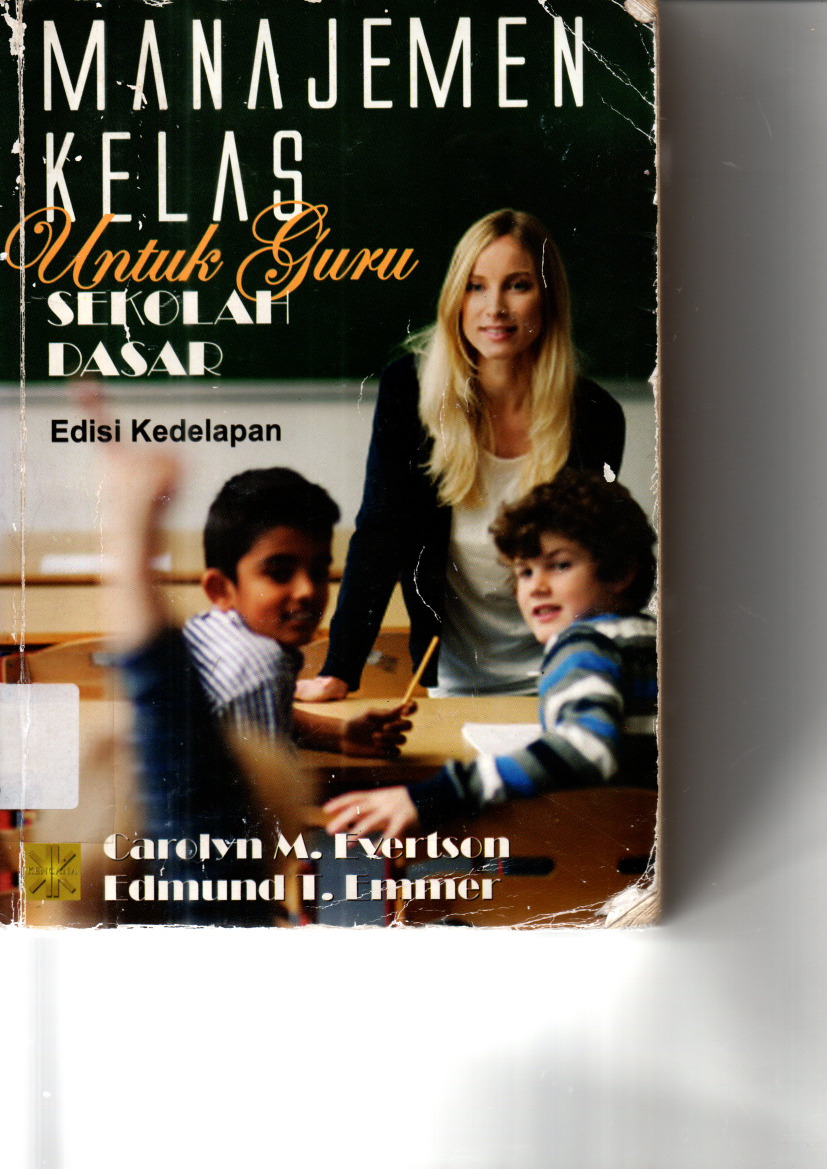 Manajemen Kelas untuk Guru Sekolah Dasar (Ed. 8,Cet. 2)