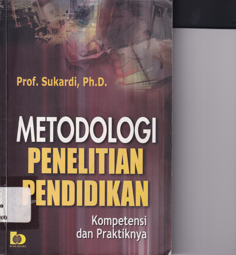 Metodologi Penelitian Pendidikan: Kompetensi dan Praktiknya (Cet. 15)