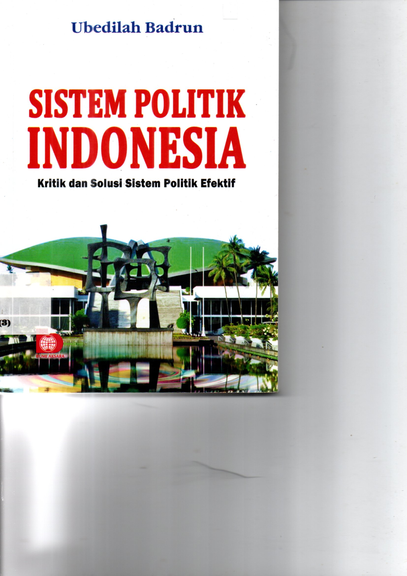 Sistem Politik Indonesia (Kritik dan Solusi sistem Politik Efektif
