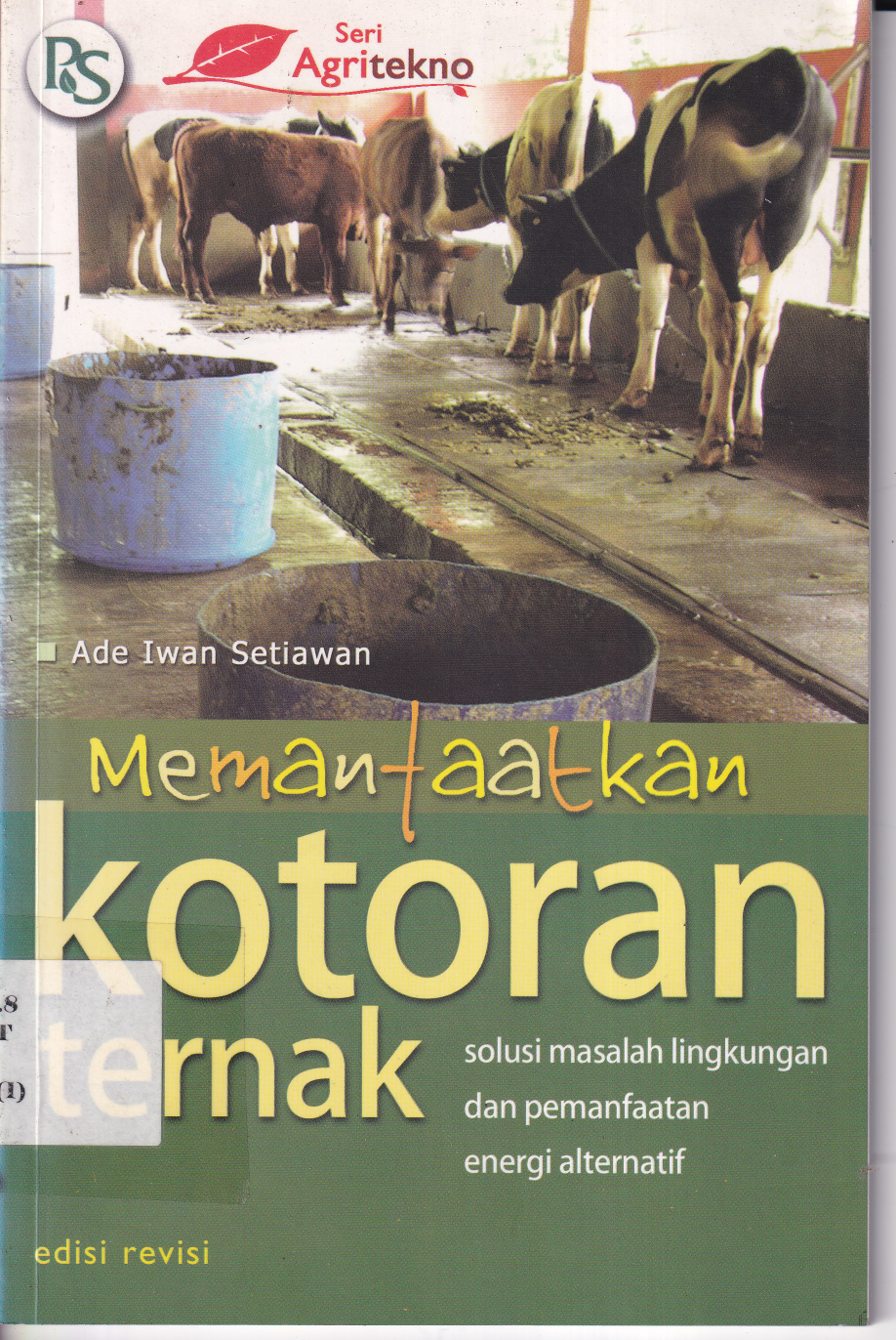 Memanfaatkan Kotoran Ternak (Solusi Masalah Lingkungan dan Pemanfaatan Energi)