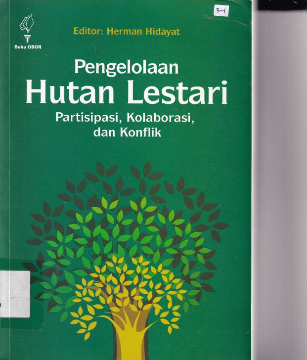 Pengelolaan Hutan Lestari : Partisipasi, Kolaborasi, dan Konflik