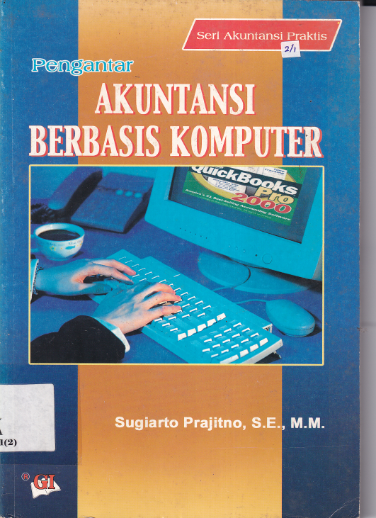 Pengantar Akuntansi Berbasis Komputer (Cet. 1)