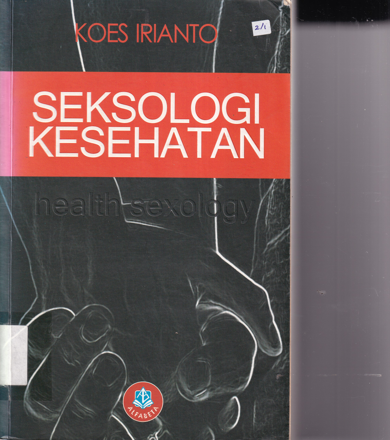 Seksologi Kesehatan - Health Sexology (Cet. 1)