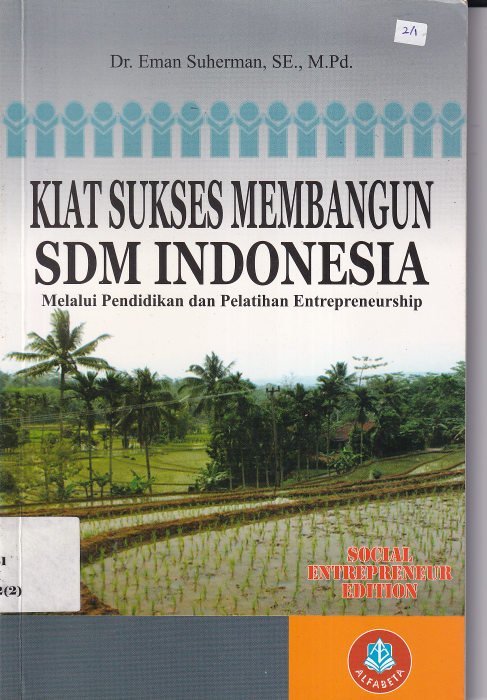 Kiat Sukses Membangun SDM Indonesia : Melalui Pendidikan dan Pelatihan Entrepreneurship
