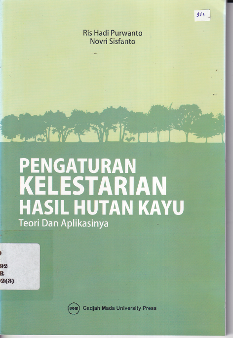 Pengantar Kelestarian Hasil Hutan Kayu: Teori dan Aplikasinya  (Cet. 2)
