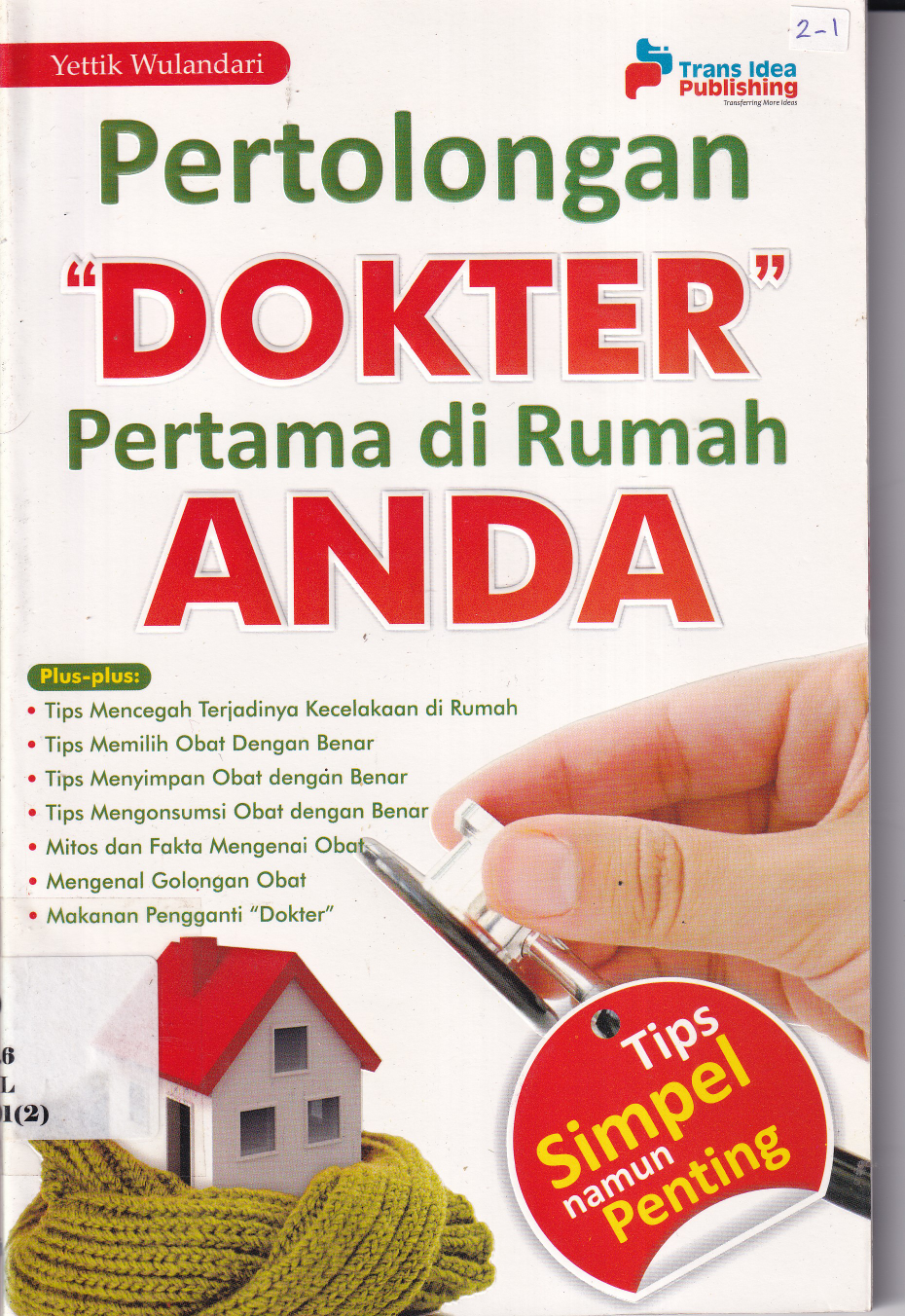Pertolongan Dokter Pertama di Rumah Anda (Cet. 1)