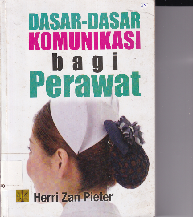 Dasar-dasar Komunikasi bagi Perawat (Cet. 1)