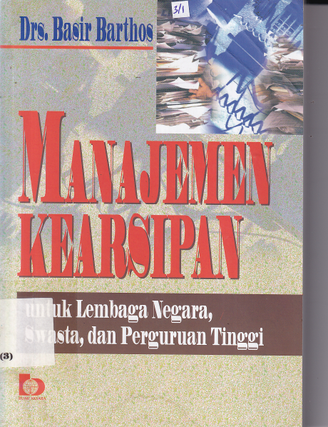 Manajemen Kearsipan untuk Lembaga Negara, Swasta, dan Perguruan Tinggi (Ed. 1, Cet. 12)