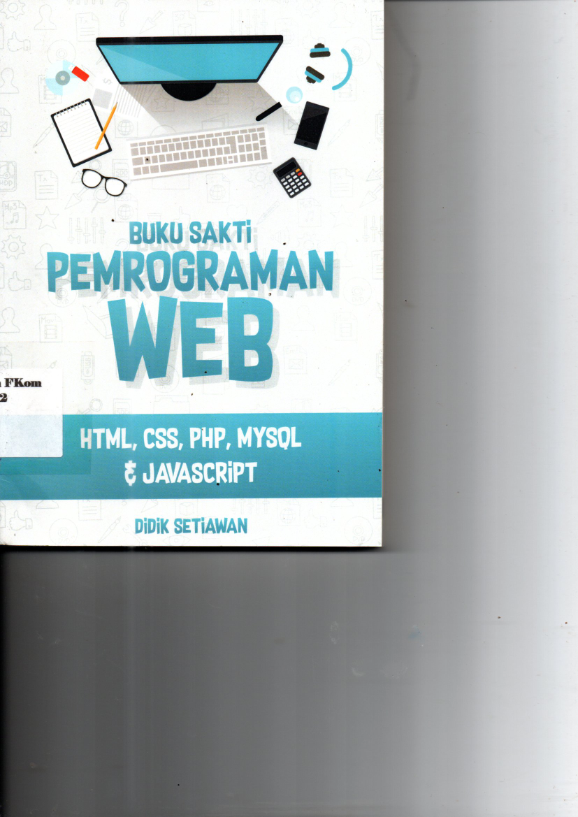 Buku Sakti  Pemrograman Web HTML,CSS,PHP,MySQL dan JavaScript