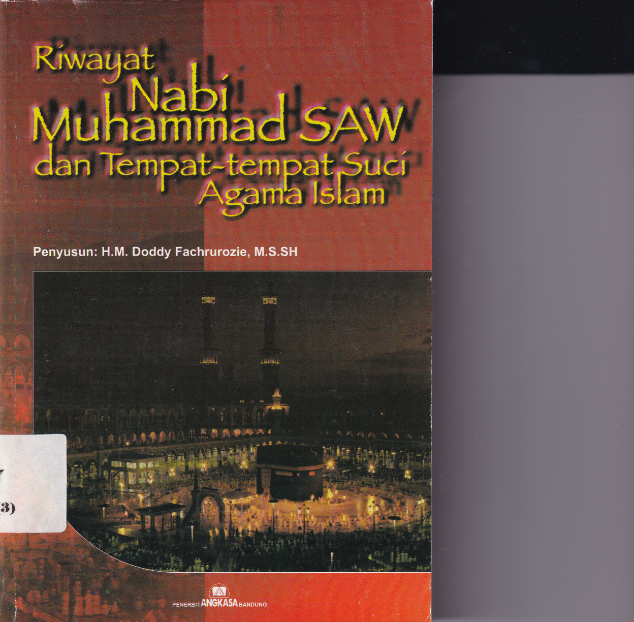 Riwayat Nabi Muhammad SAW Dan Tempat Tempat Suci Agama Islam