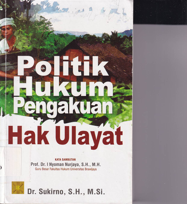 Politik Hukum Penegakan Hak Ulayat (Cet. 1)