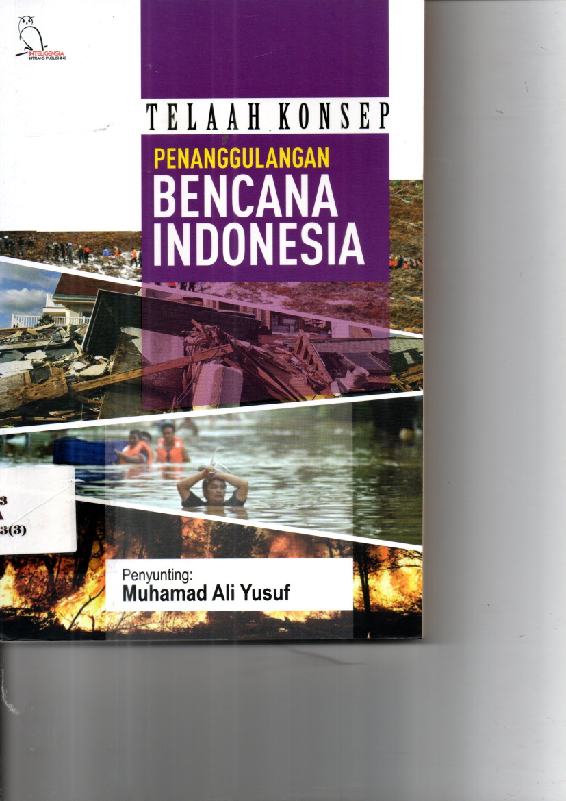 Telaah Konsep Penanggulangan Bencana Indonesia (Cet. 1)