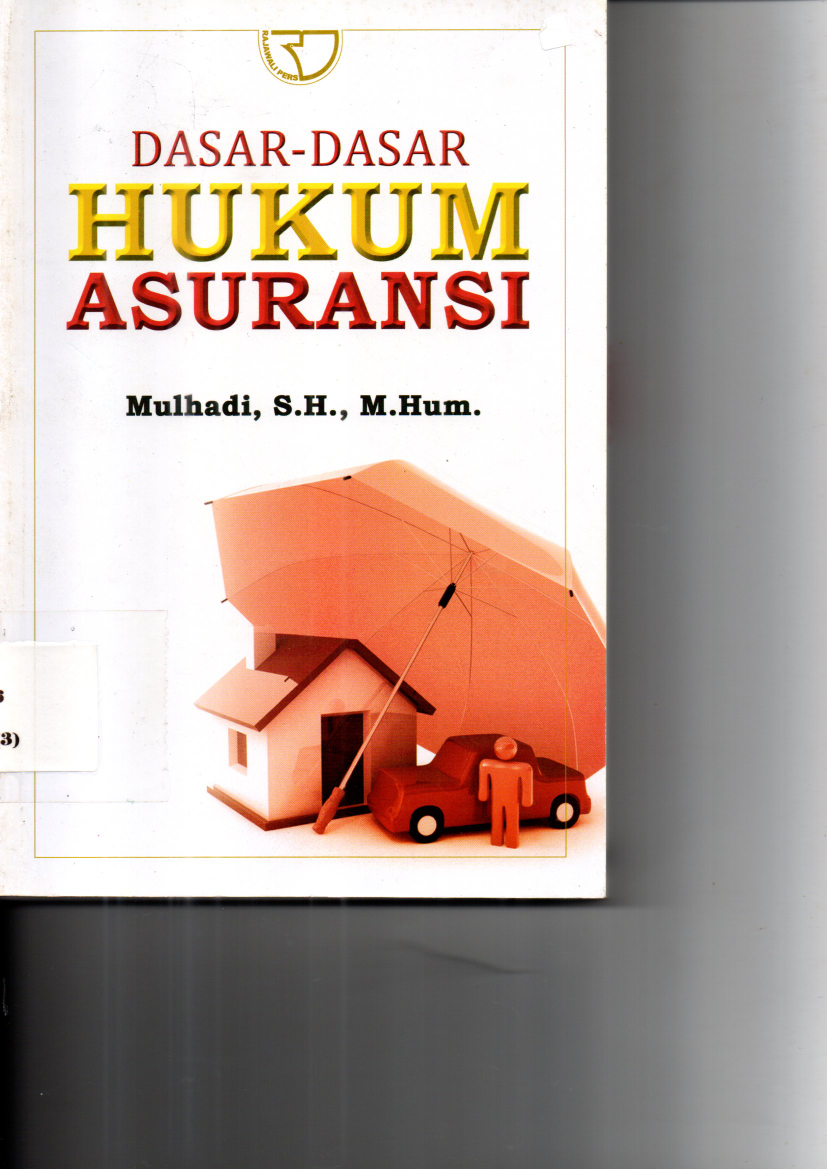 Dasar-dasar Hukum Asuransi (Ed. 1, Cet. 1)