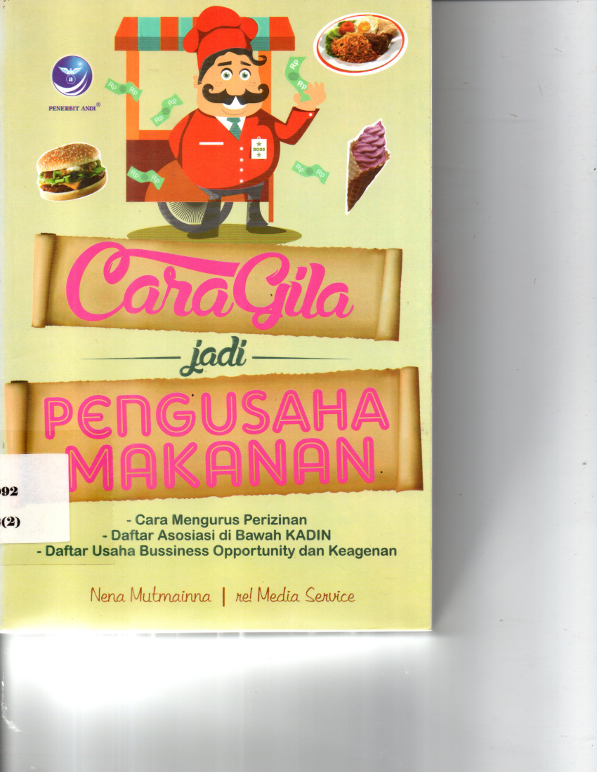 Cara Gila Jadi Pengusaha Makanan : Cara Mengurus Perizinan, Daftar Asosiasi di Bawah KADIN (Ed. 1)