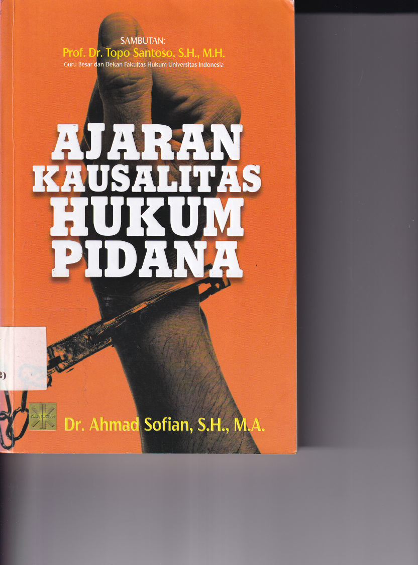 Ajaran Kausalitas Hukum Pidana (Ed. 1,Cet. 1)