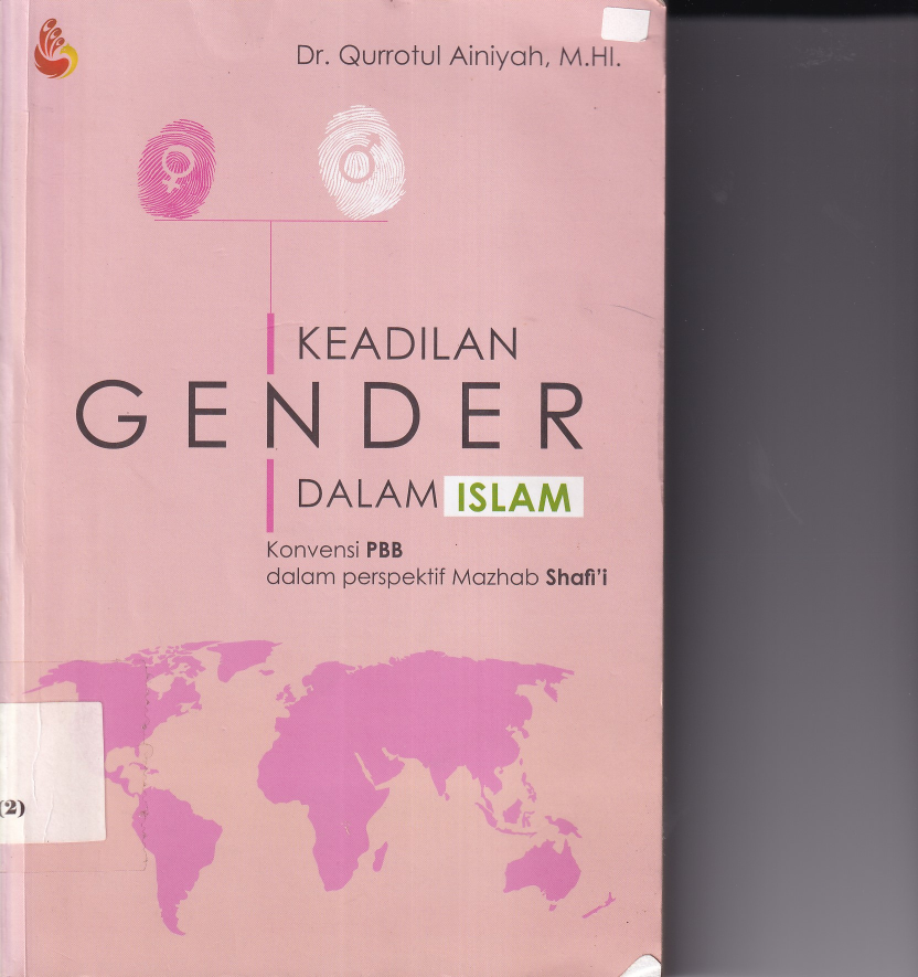 Keadilan Gender dalam Islam: Konvensi PBB dalam Perspektif Mazhab Shafi\'i (Cet. 2)