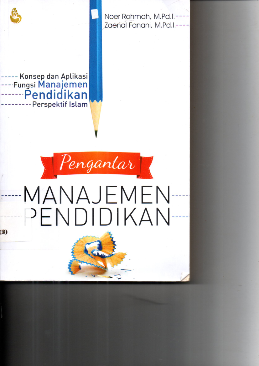 Pengantar Manajemen Pendidikan: Konsep dan Aplikasi Fungsi Manajemen Pendidikan Perspektif Islam