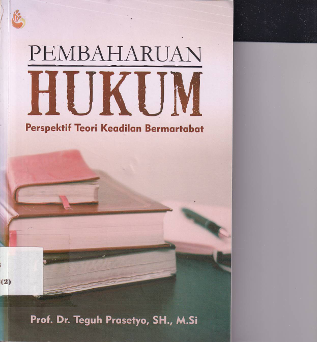 Pembaharuan Hukum: Perspektif Teori Keadilan Martabat