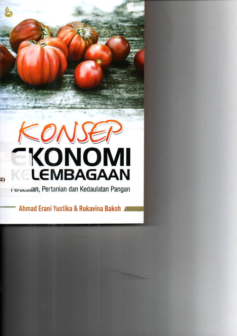 Konsep Ekonomi Kelembagaan: Pedesaan, Pertanian, dan Kedaulatan Pangan (Cet. 2)