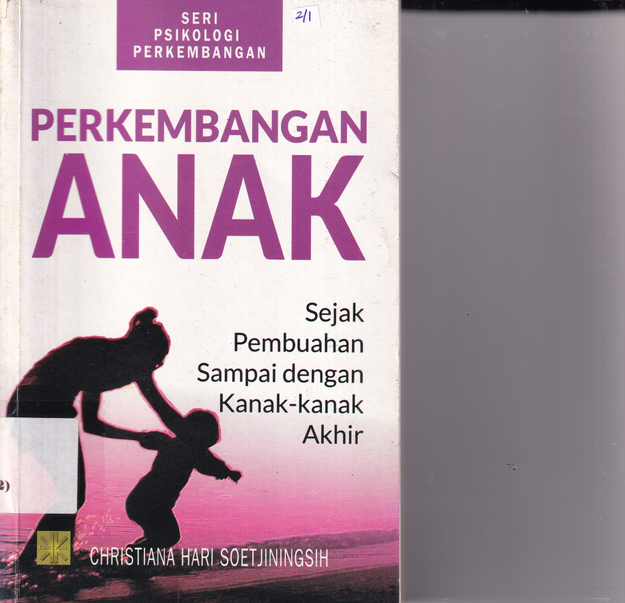 Perkembangan Anak: Sejak Pembuahan Sampai dengan Kanak-kanak Akhir