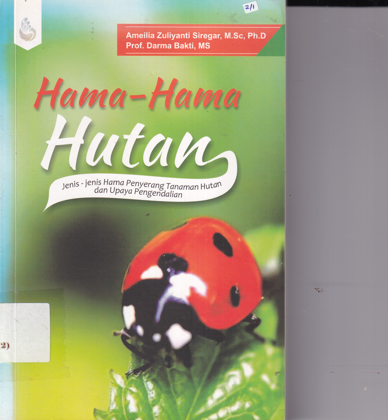 Hama-Hama Hutan: Jenis-jeis Hama Penyerang Tanaman Hutan dan Upaya Pengendalian