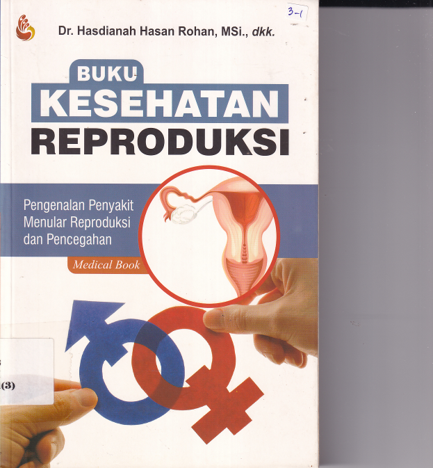 Buku Kesehatan Reproduksi : Pengenalan Penyakit Menular Reproduksi dan Pencegahan