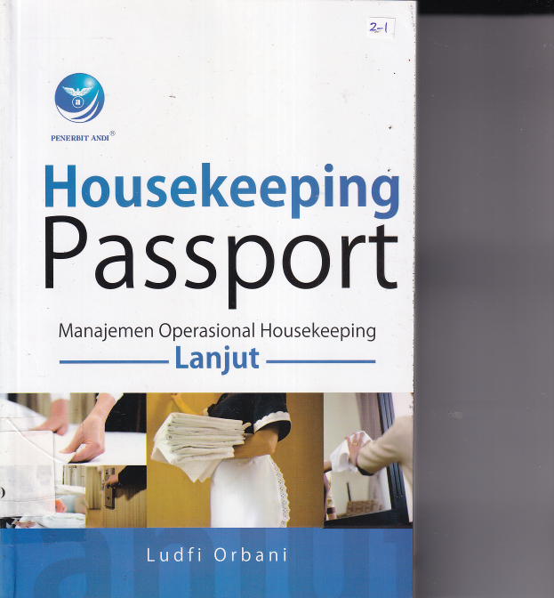 Housekeeping Passport : Manajemen Operasional Houskeeping Lanjut Edisi 1