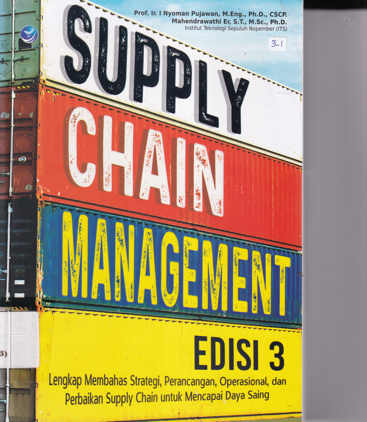 Supply Chain Management : Lengkap Membahas Strategi, Perancangan, Operasional, dan Perbaikan Supply Chain untuk Mencapai Daya Saing (Edisi 3)