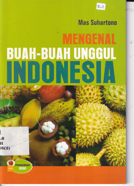Mengenal Buah Buahan Unggul Indonesia Cet. 3