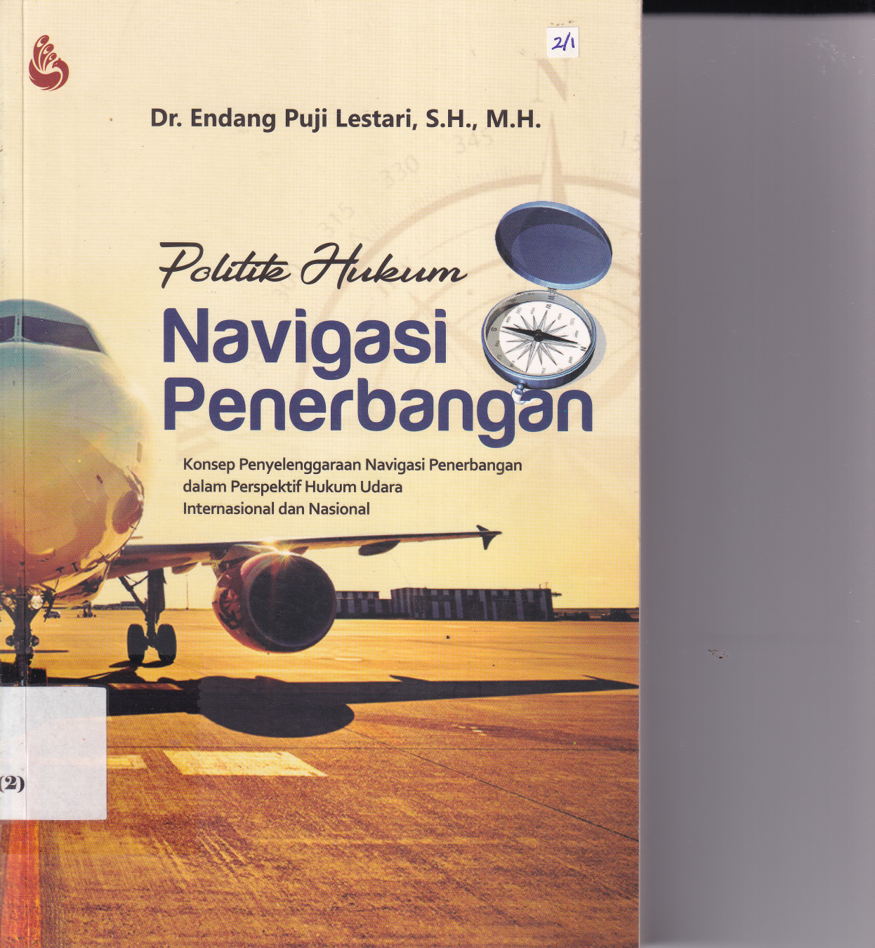 Politik Hukum Navigasi Penerbangan: Konsep Penyelenggaraan Navigasi Penerbangan dalam Perspektif Hukum Udara Internasional dan Nasional