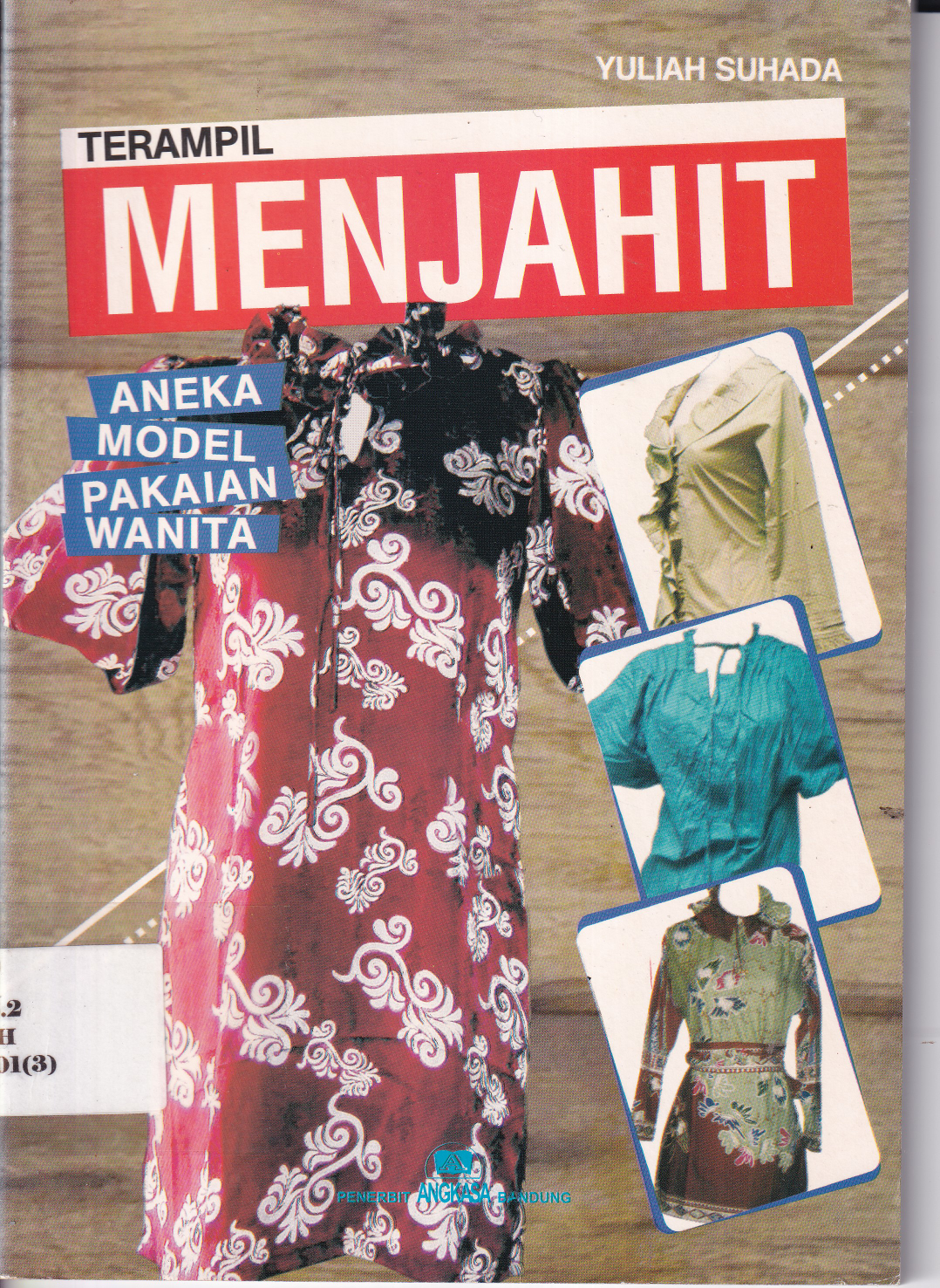Terampil Menjahit Bag I : Aneka Model Pakaian Wanita