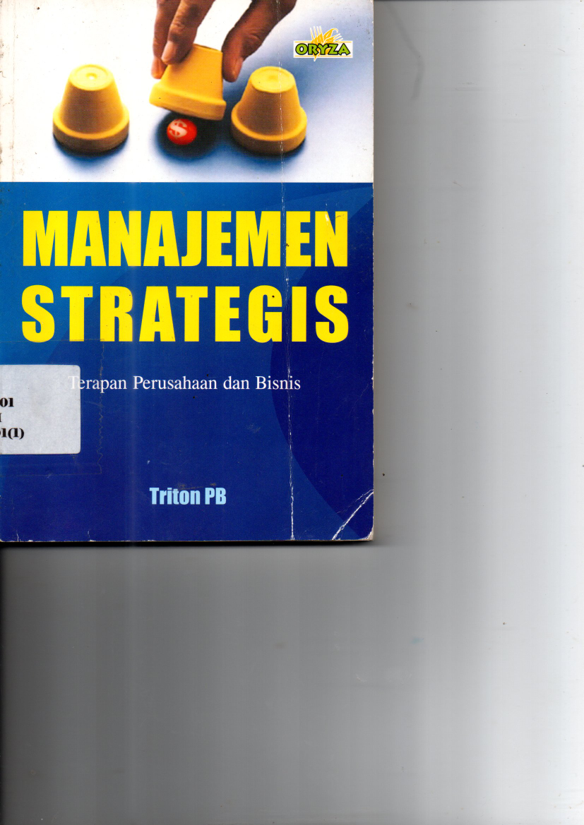 Manajemen Strategis: Terapan Perusahaan dan Bisnis (Cet. 1)