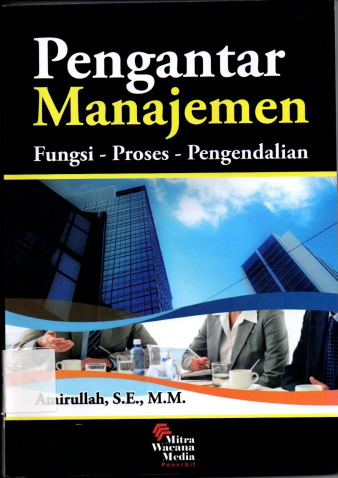 Pengantar Manajemen Fungsi - Proses - Pengendalian