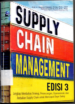 Supply Chain Management Edisi 3 Lengkap Membahas strategi, Perancangan, Operasional, dan Perbaikan Supply Chain Untuk Mencapai Daya Saing