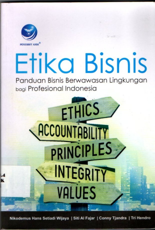 Etika Bisnis Panduan Bisnis Berwawasan Lingkungan Bagi Profesional Indonesia