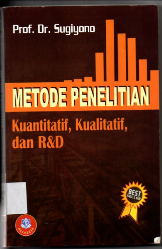 Metode Penelitian Kuantitatif Kualitatif Dan R &amp; D ( Best Seller )