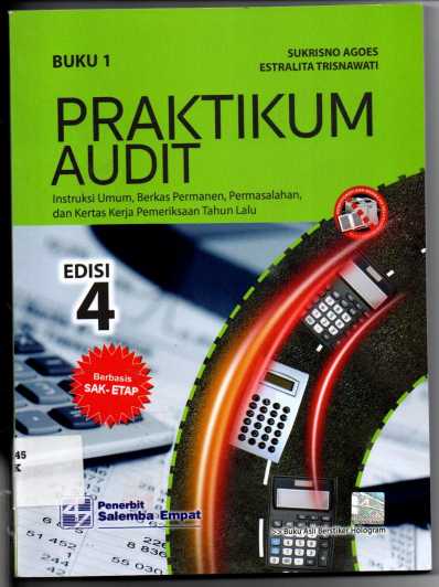 Praktikum Audit Intruksi Umum, Berkas Permanen, Permasalahan, dan Kertas Kerja Pemeriksaan Tahun Lalu Edisi 4 Berbasis - ETAP BUKU 1